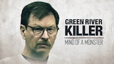 The Green River Killer: Mind of a Monster