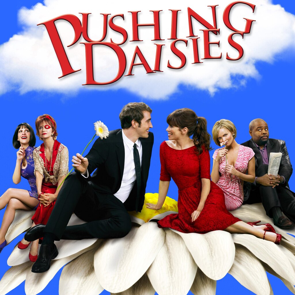 Pushing Daisies