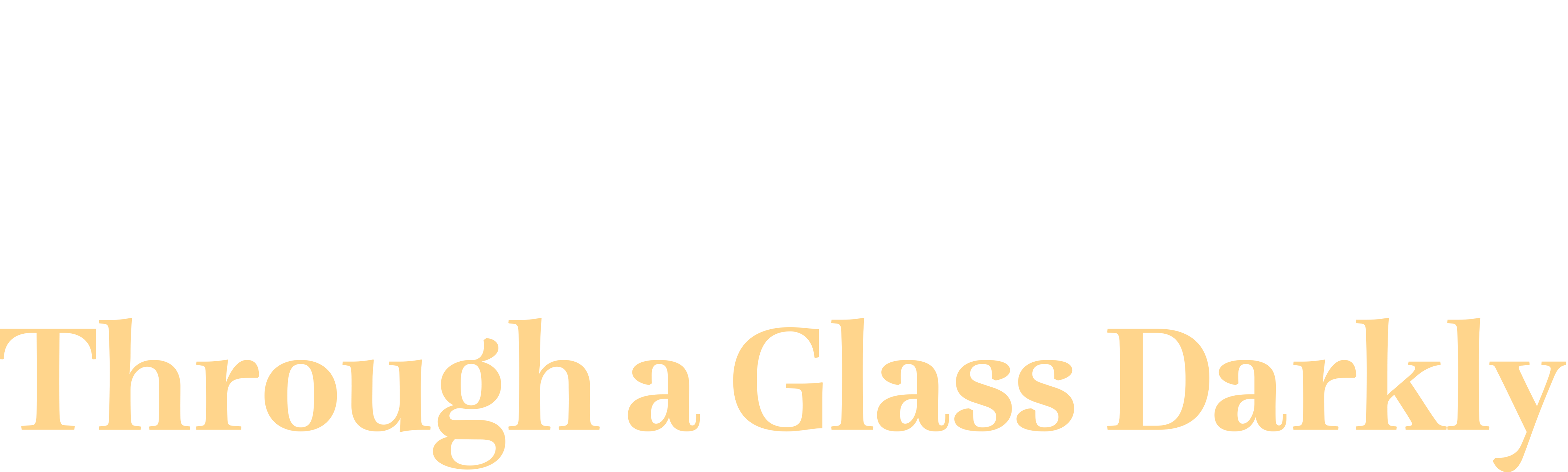 Through a Glass Darkly