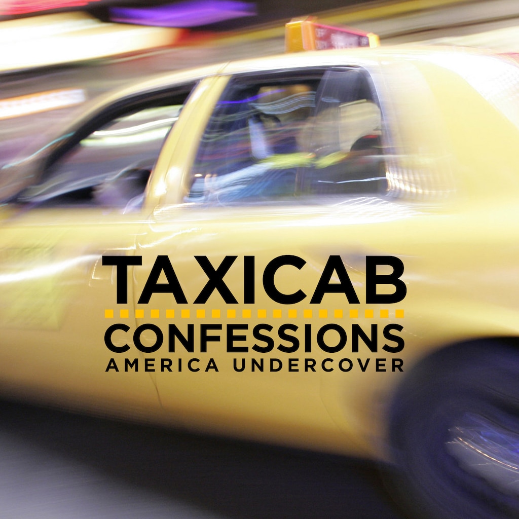 Taxicab Confessions: America Undercover
