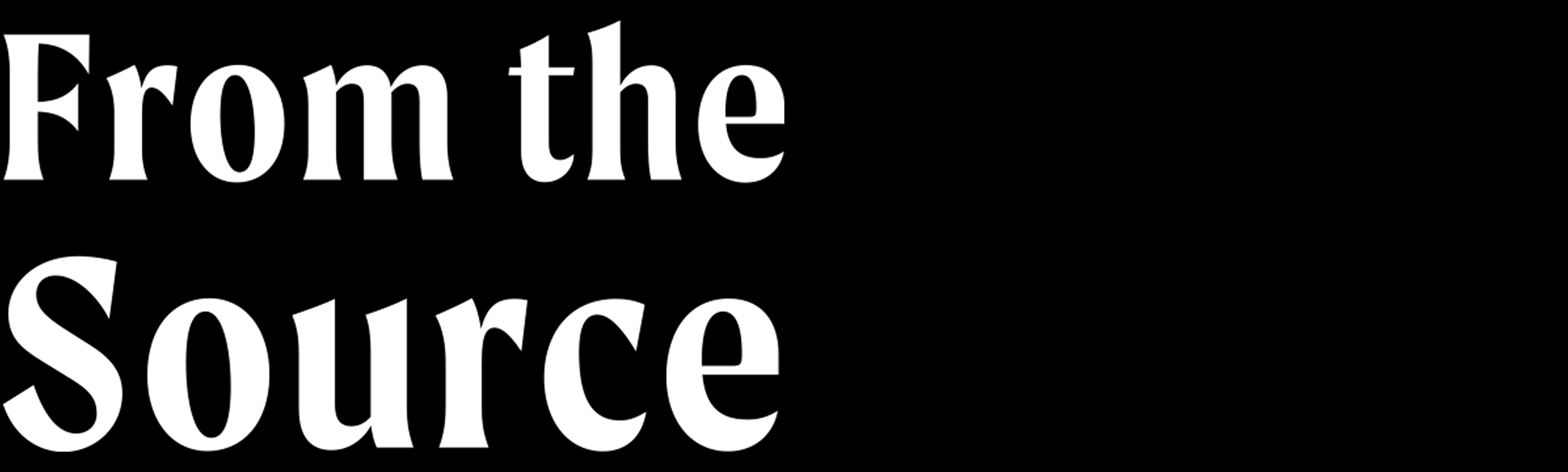 From the Source
