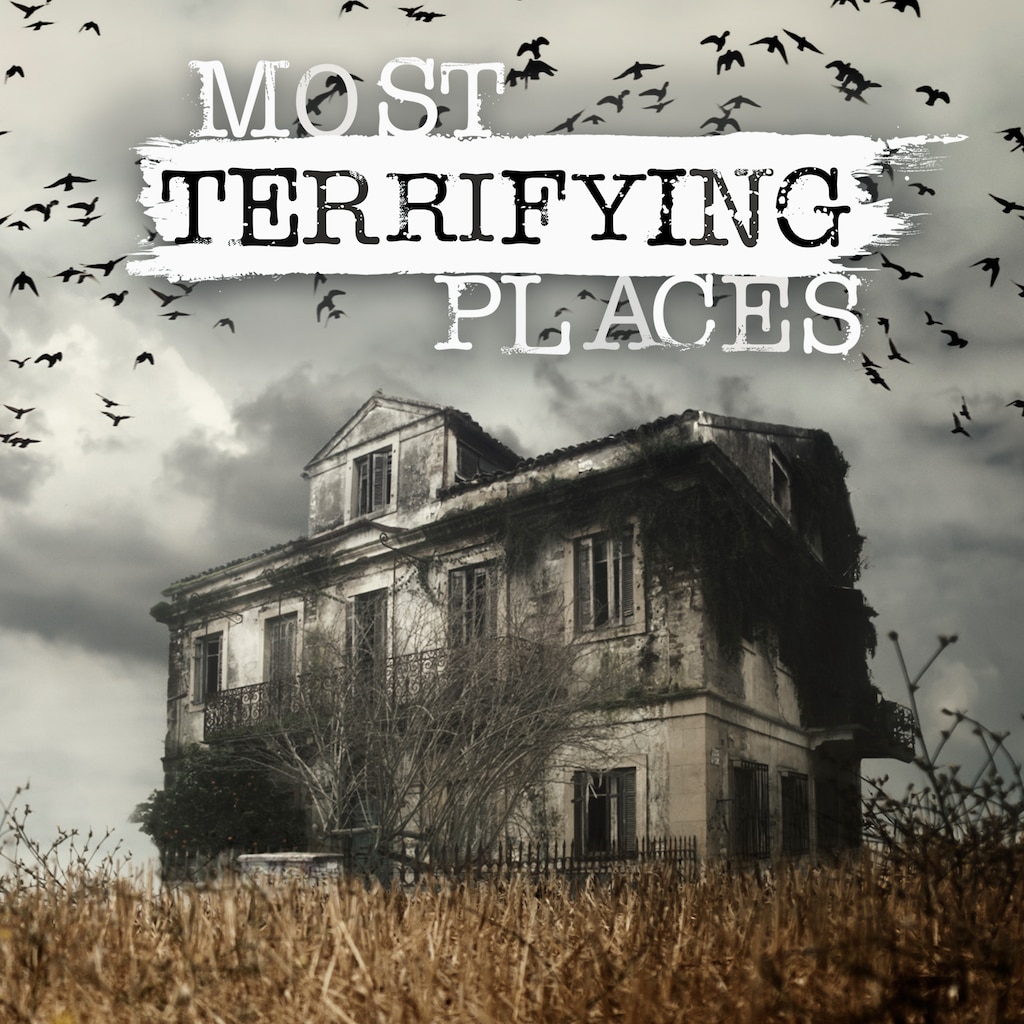Most Terrifying Places