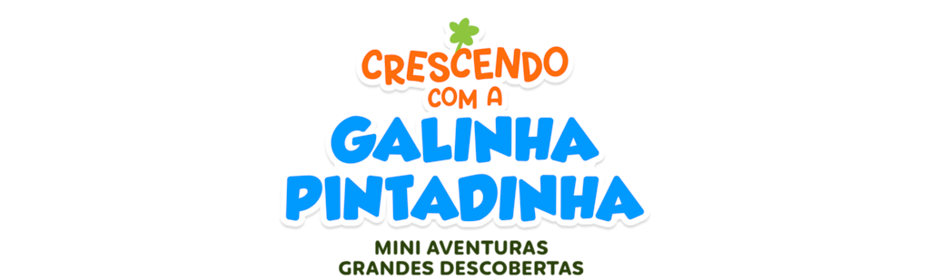 Crescendo com a Galinha Pintadinha
