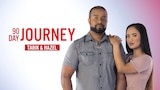 90 Day Journey: Tarik & Hazel