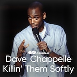 Dave Chappelle: Killin' Them Softly