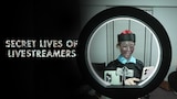 Secret Lives of Livestreamers