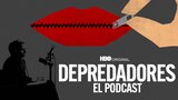 Depredadores: El podcast