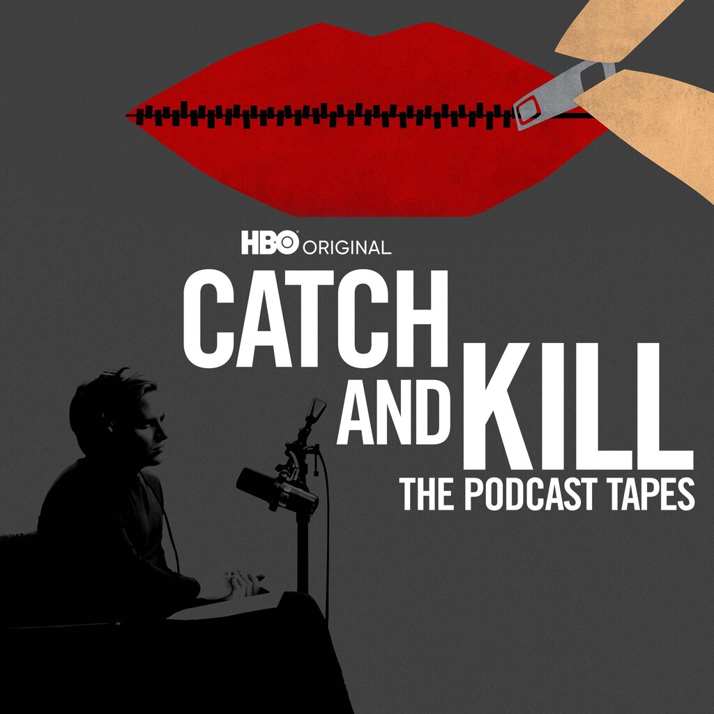 Catch and Kill: The Podcast Tapes