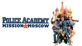 Police Academy: Mission to Moscow