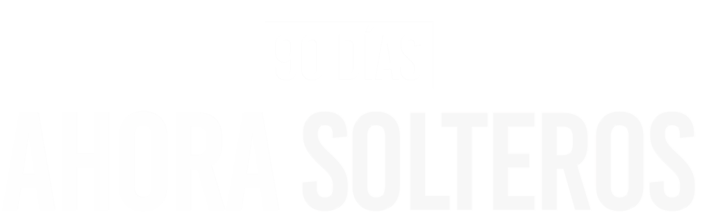 90 días: ahora solteros