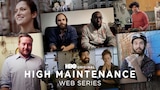 High Maintenance Web Series