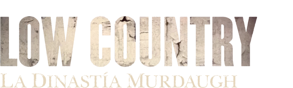 Low Country: La dinastía Murdaugh