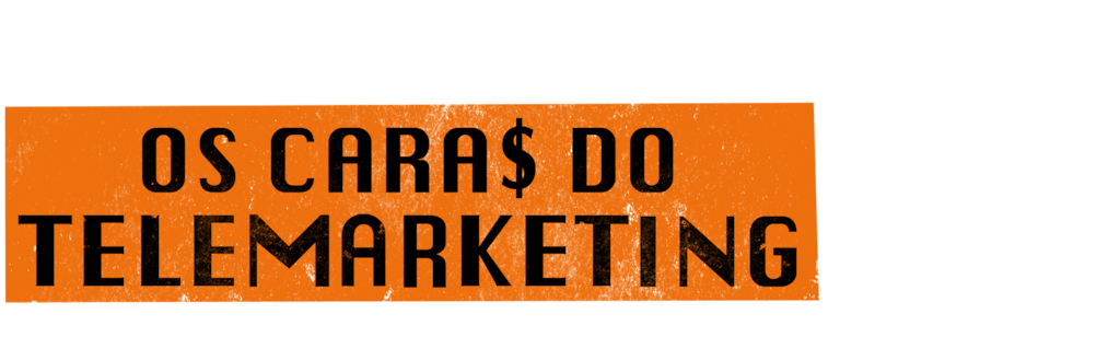 Os Caras do Telemarketing