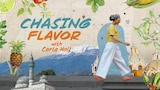 Chasing Flavor