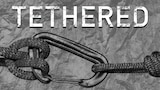 Tethered