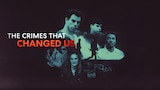 The Crimes that Changed Us
