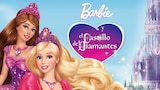 Ver Barbie y El Castillo de Diamantes Max