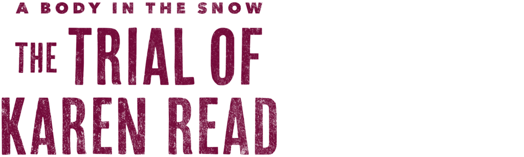 A Body in the Snow: The Trial of Karen Read
