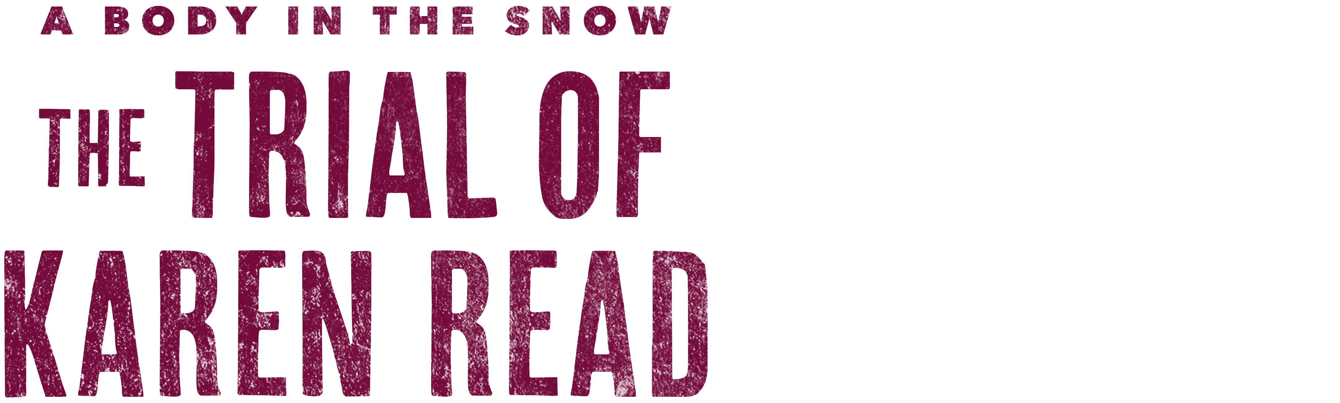 A Body in the Snow: The Trial of Karen Read