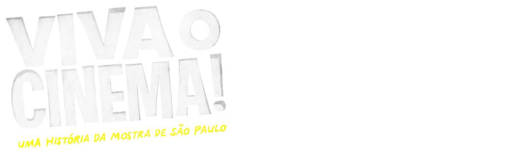 Viva o Cinema! Uma História da Mostra de São Paulo