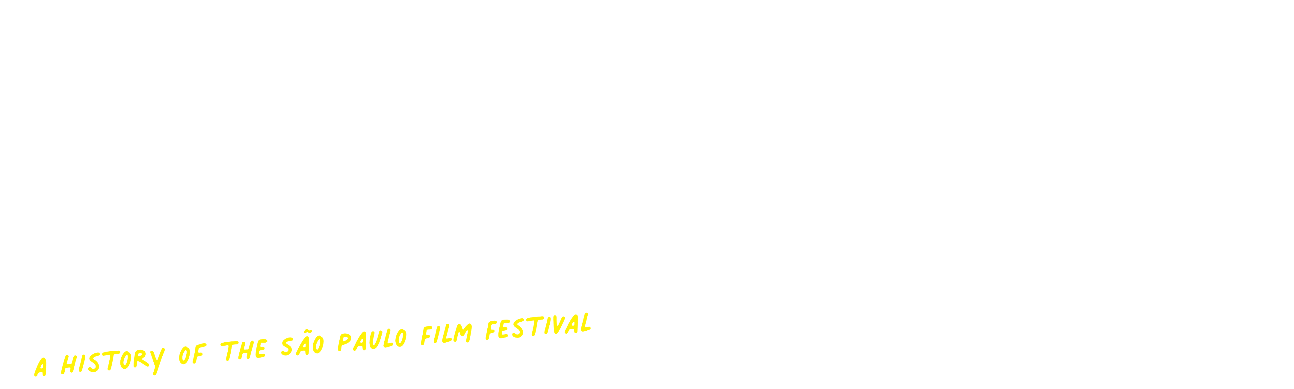 Long Live Cinema! A History of the São Paulo Film Festival