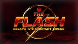 The Flash: Escape the Midnight Circus Podcast