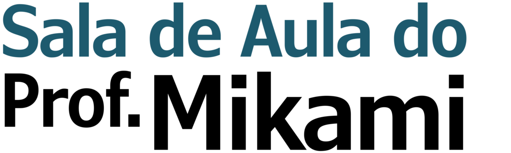 Sala de Aula do Prof. Mikami