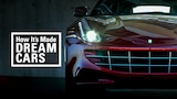 How It's Made: Dream Cars
