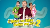 Usted No Sabe Quién Soy Yo 2
