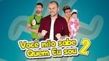 Você Não Sabe Quem Eu Sou 2