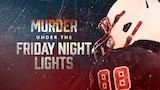 Murder Under the Friday Night Lights
