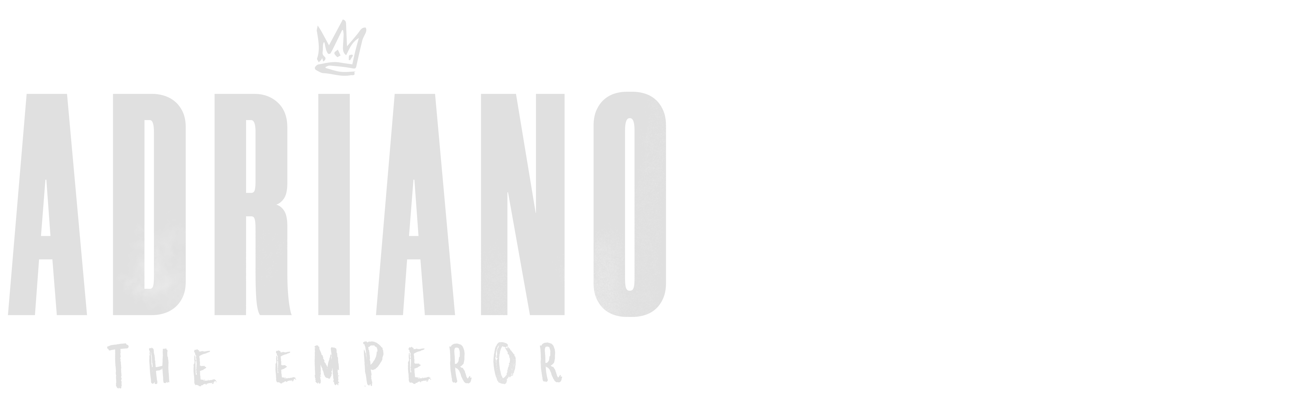 Adriano "The Emperor"