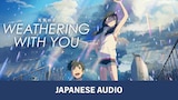 Weathering With You (Japanese Audio)