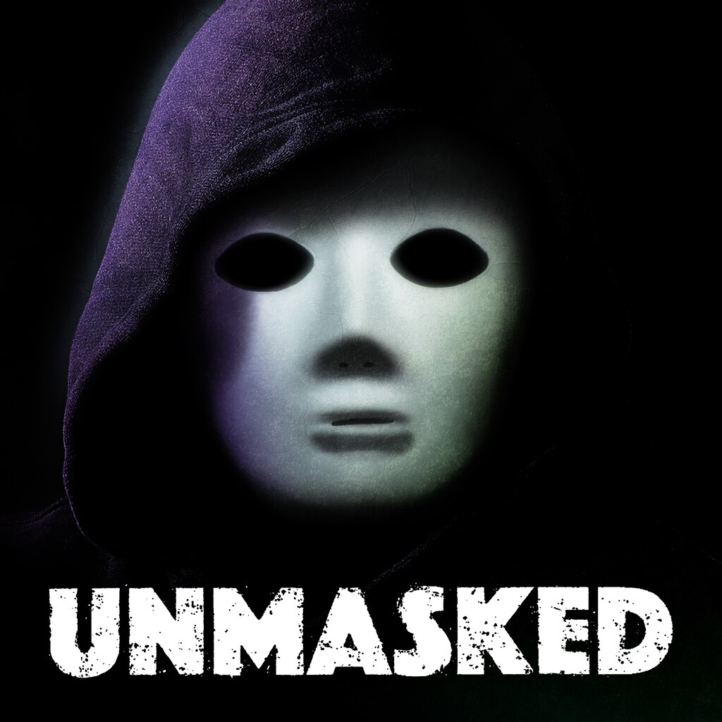Unmasked