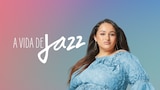 A Vida de Jazz