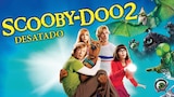Scooby-Doo 2: Desatado