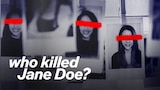 Who Killed Jane Doe?