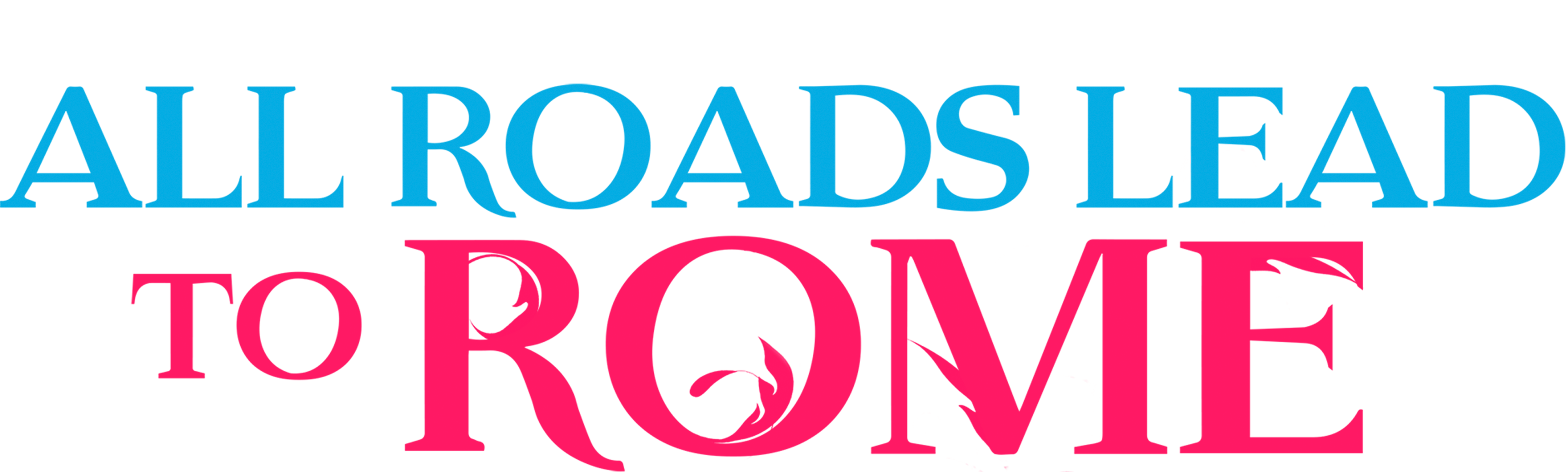 All Roads Lead to Rome