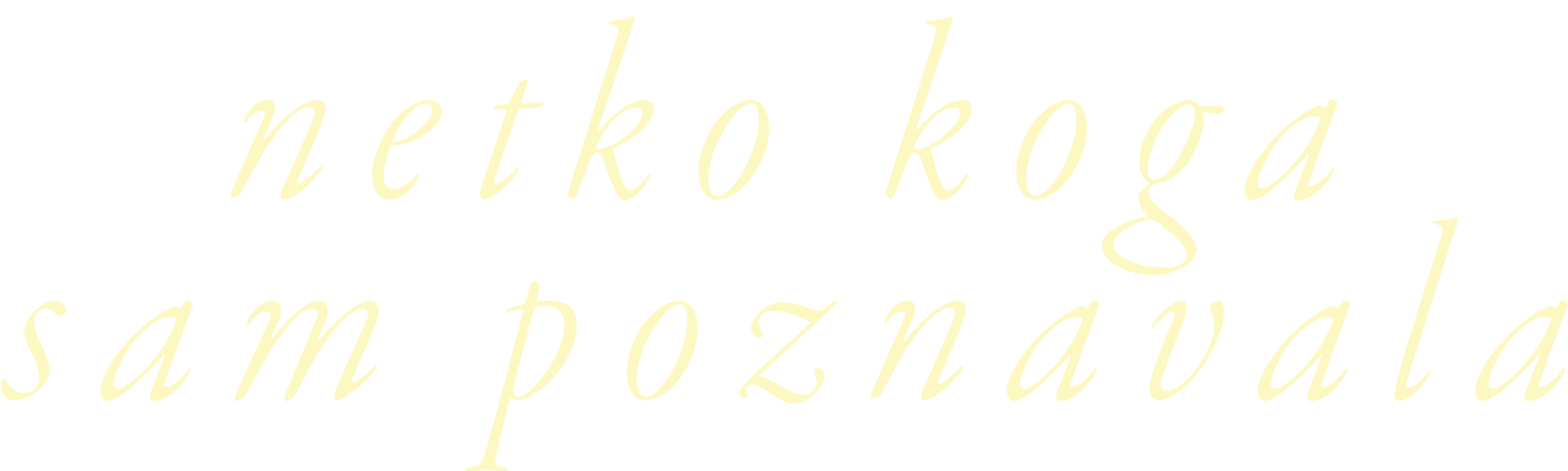 Netko koga sam poznavala