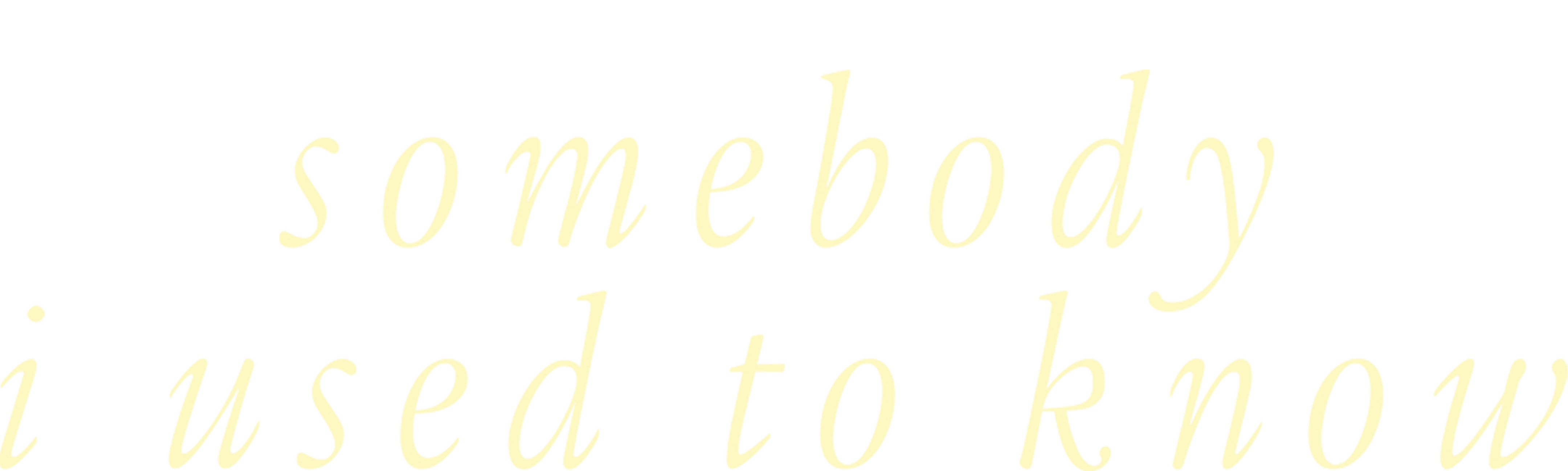 Somebody I Used To Know