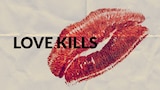 Love Kills