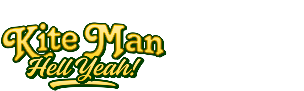 Kite Man: Hell Yeah!