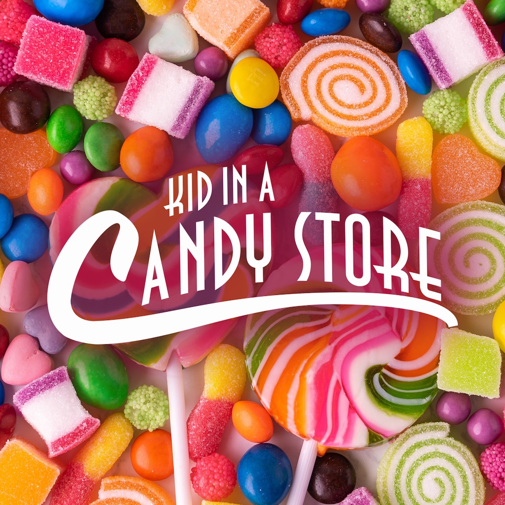 Kid In a Candy Store