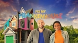 Fix My Frankenhouse