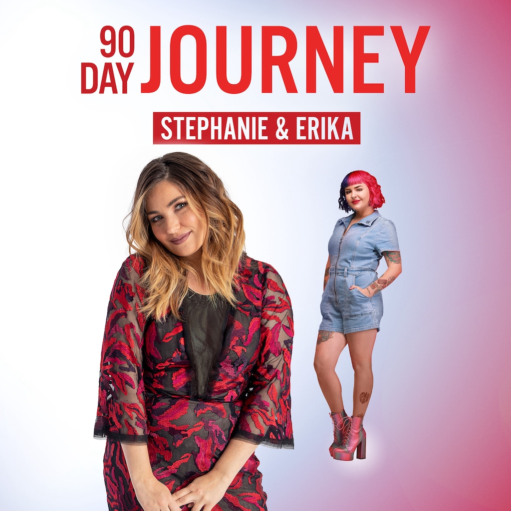 90 Day Journey: Stephanie & Erika
