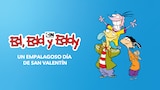 Ed, Edd y Eddy: Un empalagoso día de San Valentín