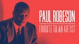 Paul Robeson: Tribute to an Artist