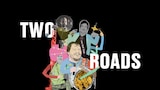 Two Roads