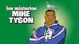Los Misterios de Mike Tyson
