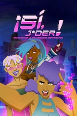 ¡Sí, j*der! Una serie con la que todos nos identificamos